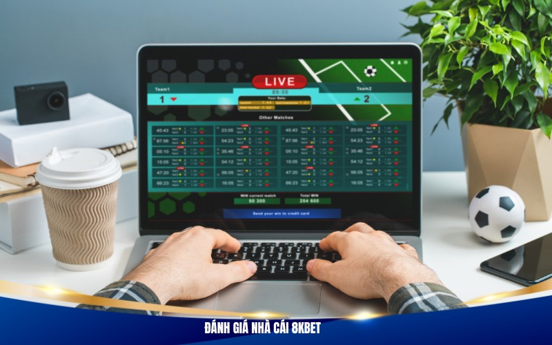 Đánh giá nhà cái 8Kbet
