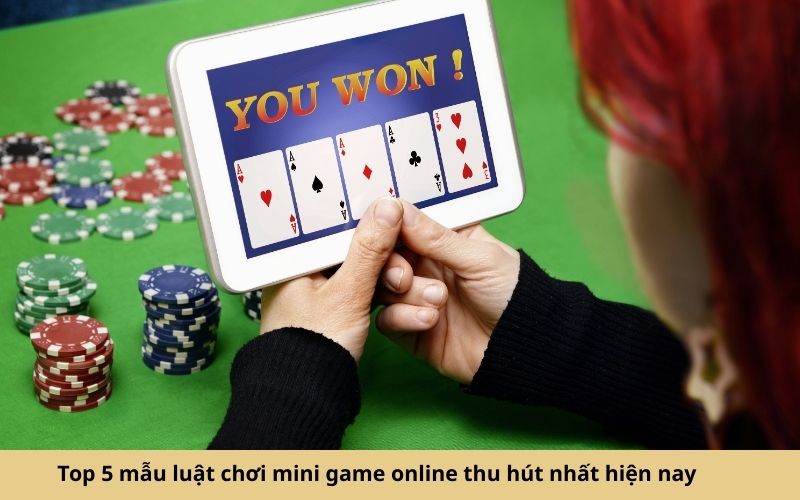Top 5 mẫu luật chơi mini game online thu hút nhất hiện nay