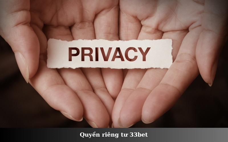 Quyền riêng tư 33bet