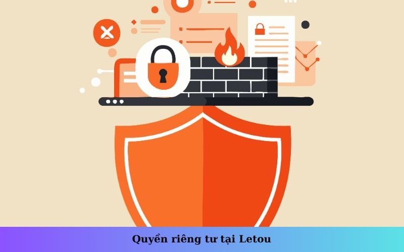 Quyền riêng tư tại Letou